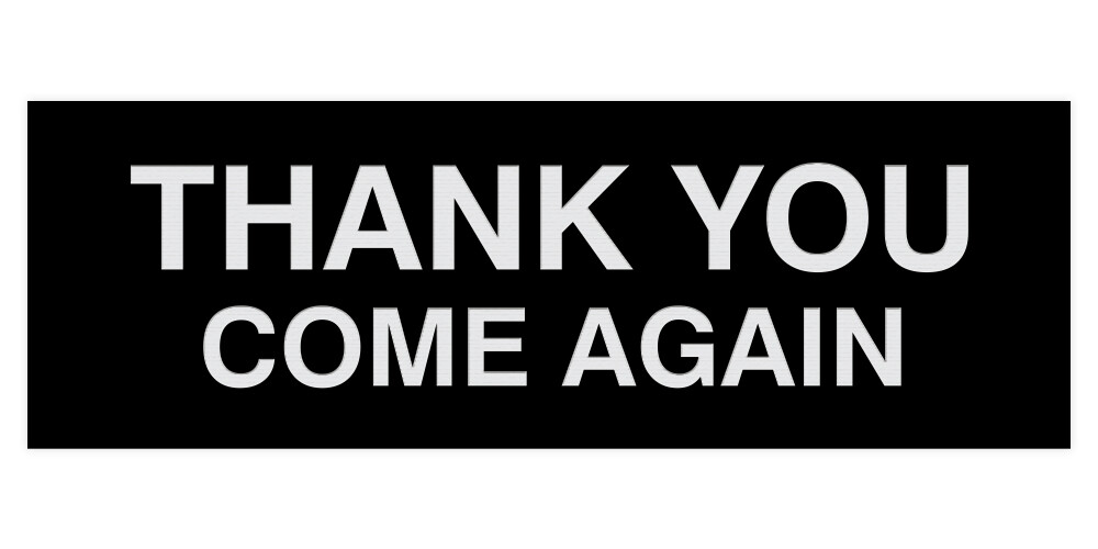 Basic THANK YOU COME AGAIN Sign | eBay
