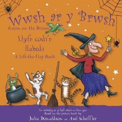 Wwsh ar y Brwsh - Llyfr codi'r llabedi / Room on the Broom - ... - 9781784232481
