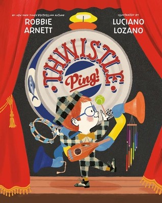 Thwistle Ping! by Robbie Arnett Hardcover Book