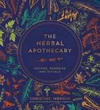 Christine Iverson The Herbal Apothecary (Hardback)