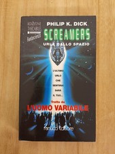 SCREAMERS, URLA DALLO SPAZIO (L'UOMO VARIABILE) - Philip K. Dick - Fanucci 1996