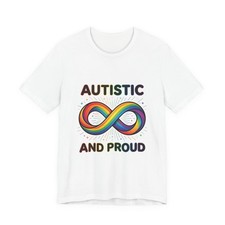 Autistic and Proud Tee  Autistic Pride, Neurodiversity Acceptance