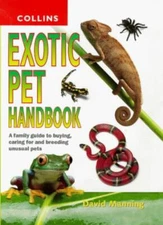 Exotic Pet Handbook By David Manning