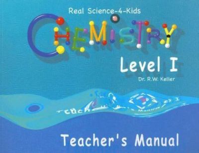 Level I Chemistry Teacher's Manual by Keller Phd, Rebecca W.