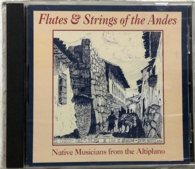 Flutes & Strings of the Andes CD 1990 Native Music World Music of the World