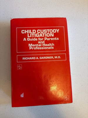 #ad Child Custody Litigation Richard A. Gardner M.D. 1986 Guide Parents $49.99