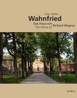 Wahnfried - Das Haus Von Richard Wagner | The Home Of Richard Wagner | Deutsch