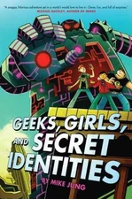 Geeks, Girls, and Secret Identities - Hardcover, by Jung Mike - Good