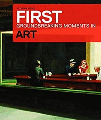 Art : The Groundbreaking Moments Paperback Florian Heine
