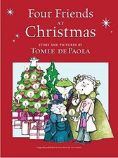 Four Friends at Christmas by dePaola, Tomie