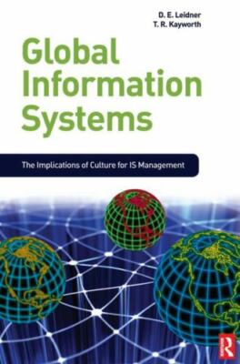 Global Information Systems: The Implications of Culture for IS Managment by 