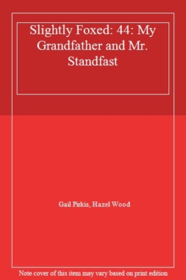 Slightly Foxed: 44: My Grandfather and Mr. Standfast