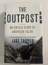 Outpost : An Untold Story of American Valor by Jake Tapper (2012, Hardcover)