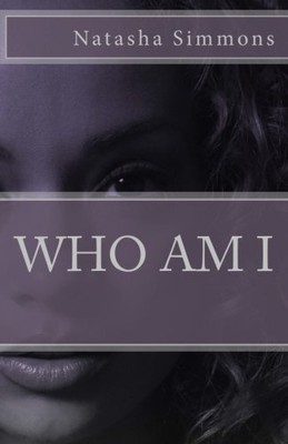 WHO AM I By Natasha Simmons **BRAND NEW**