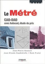 Le Métré : CAO-DAO avec Autocad, étude de prix ... | Book | condition acceptable