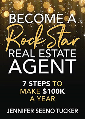 Become a Rock Star Real Estate Agent: 7 Steps to Make $ - Paperback / softback N