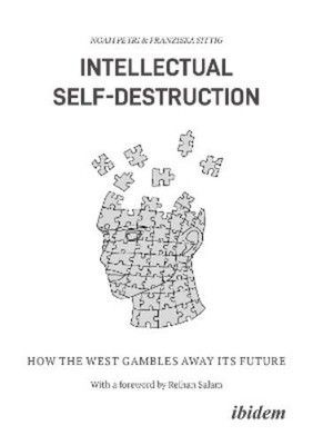 Franziska Sittig Noam Petri Intellectual Self-Destruction (Paperback)