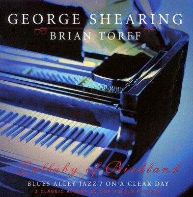 Lullaby of Birdland: Blues Alley Jazz by George Shearing (2 CDs, Brand New)