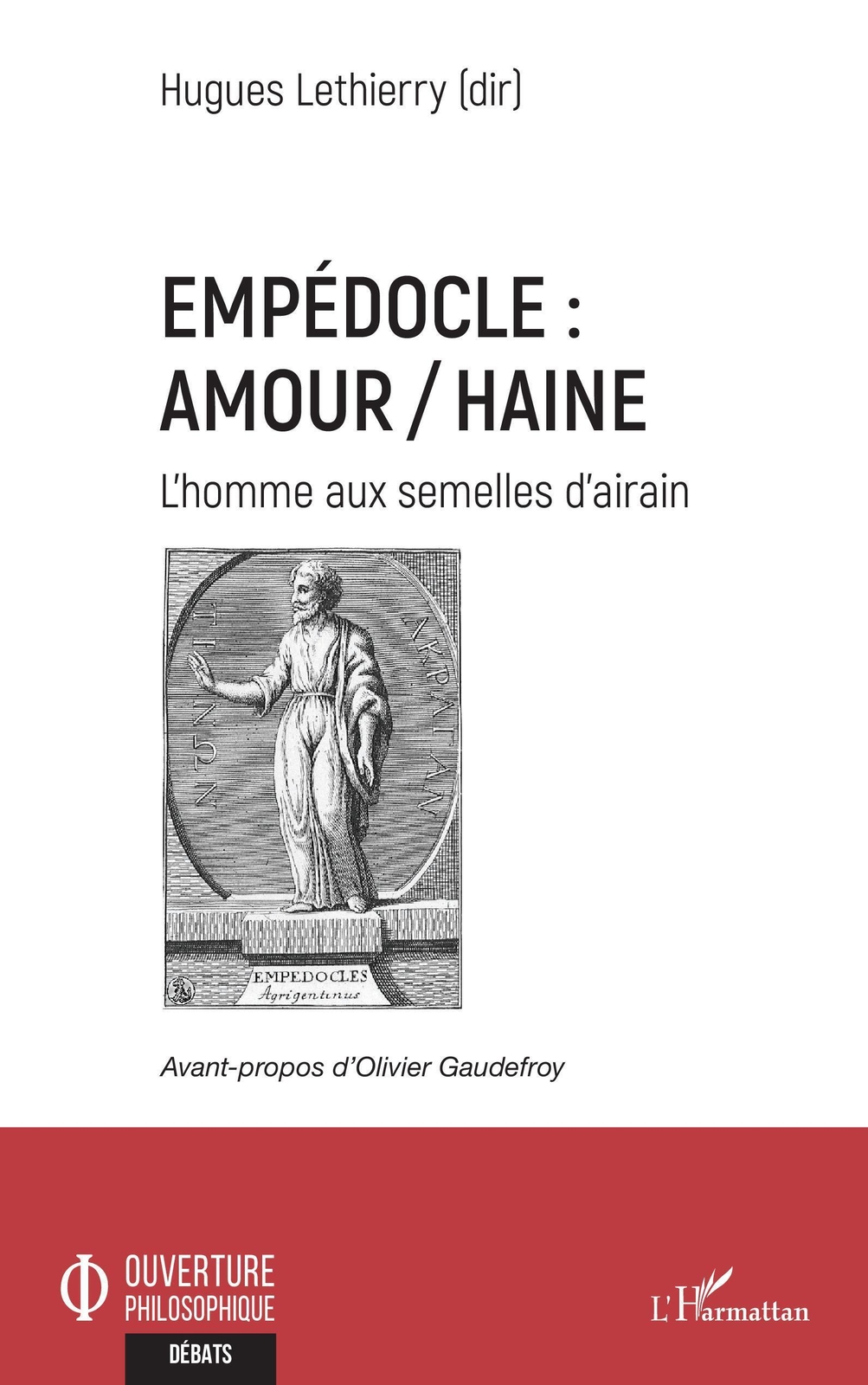 Thumbnail - Empédocle : Amour/haine L'homme Aux Semelles D'airain Hugues Lethierry