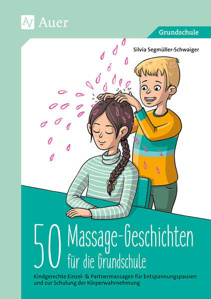 50 Massagegeschichten Für Die Grundschule | Silvia Segmüller-schwaiger