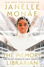 The Memory Librarian: And Other Stories of Dirty Computer - VERY GOOD