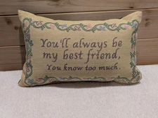 Embroidered Pillows 11 In X 7 In You'll Always Be My Best Friend We've Been...