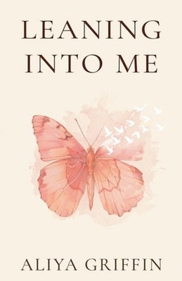 Leaning Into Me: A Memoir-Meets-Guide for Spiritual Awakening, Unlocking Spiritu