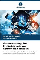 Enoch Arulprakash (U. A.) | Verbesserung Der ErkläRbarkeit Von Neuronalen Netzen
