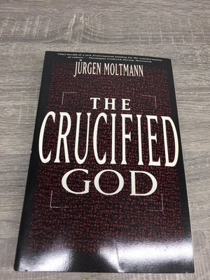 The Crucified God Jürgen Moltmann 1991 First HarperCollins Paperback Theology
