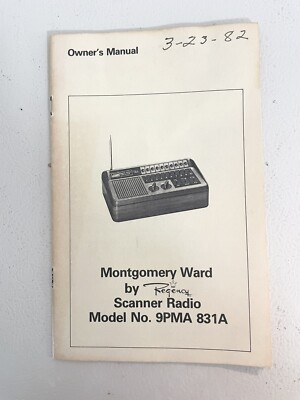 Vintage Montgomery Ward By Regency Scanner Radio Owner's Manual Model 9PMA 831A