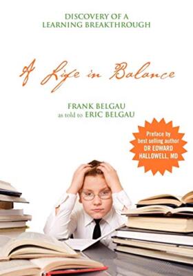 A Life in Balance: Discovery of a Learning Breakthrough, Belgau 9781432742072-,