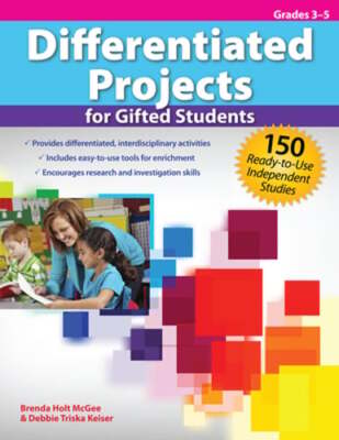 Differentiated Projects for Gifted Students: 150 Ready-to-Use Independent: Used