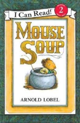 Mouse Soup (An I Can Read Book) - Hardcover By Lobel, Arnold - VERY GOOD