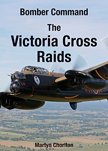 Bomber Command the Victoria Cross Raids (Aviation),Martyn Chorlton