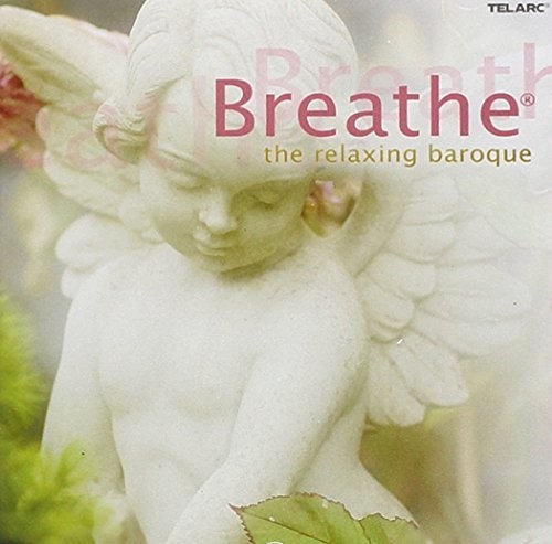 Breathe: Альбом The Relaxing Baroque (CD) (ИМПОРТ ИЗ Великобритании)