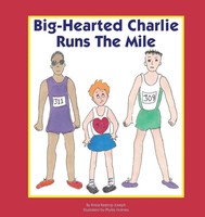 Krista Keating-Joseph | Big-Hearted Charlie Runs The Mile | Taschenbuch (2017)