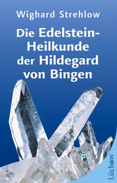 Die Edelstein-Heilkunde Der Hildegard Von Bingen | Wighard Strehlow | Buch-image