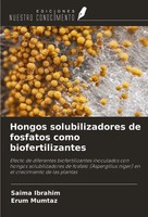 Saima Ibrahim (U. A.) | Hongos Solubilizadores De Fosfatos Como Biofertilizantes