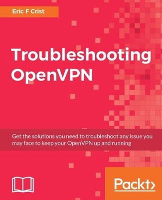 Eric F Crist Troubleshooting OpenVPN (Digital)