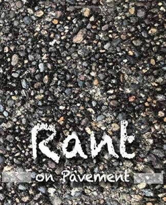 Rant on Pavement: Journal, Workbook, Composition Notebook, Diary, to expre - NEW