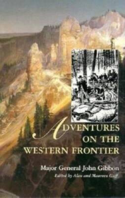 Adventures on the Western Frontier - Hardcover By Gibbon, John - GOOD