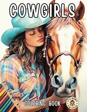 Cowgirls Coloring Book for Young Girls, Teens and Adults: 40 Coloring Pages Feat