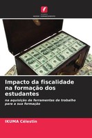 Impacto Da Fiscalidade Na FormaçãO Dos Estudantes Ikuma CéLestin Taschenbuch