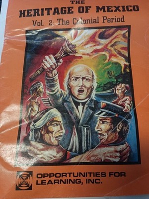The Heritage of Mexico Vol. 2 The Colonial Period 1977 PB School Book C7