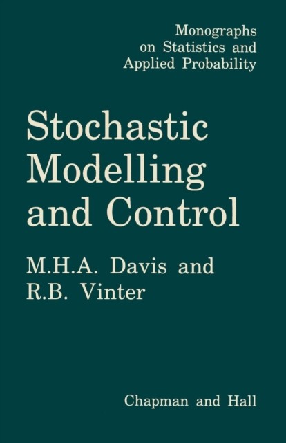 Stochastic Modelling and Control by Mark Davis PAPERBACK 9789401086400