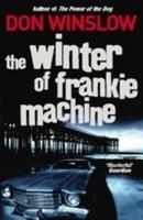The Winter Of Frankie Machine, Don Winslow