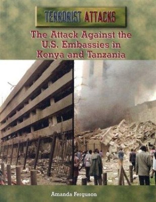 The Attack Against the U. S. Embassies in Kenya and Tanzania Aman