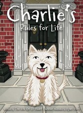 Charlie's Rules for Life by REV Dr The D. Stuart Dunnan Hardcover Book