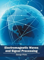 George Pilato | Electromagnetic Waves And Signal Processing | Buch | Englisch