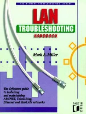 LAN troubleshooting handbook by Mark Miller